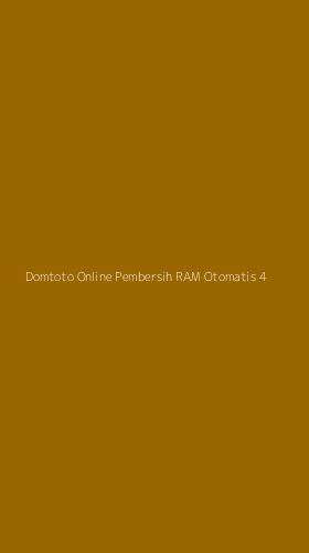 Tampilan Antarmuka Aplikasi Domtoto Online Pembersih Ram Otomatis - 4