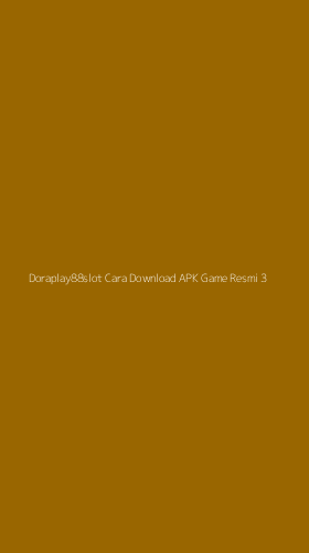 Tampilan Antarmuka Aplikasi Doraplay88slot Cara Download Apk Game Resmi - 3