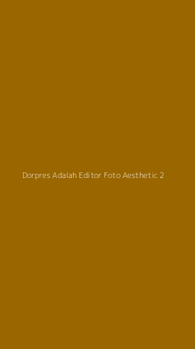 Tampilan Antarmuka Aplikasi Dorpres Adalah Editor Foto Aesthetic - 2
