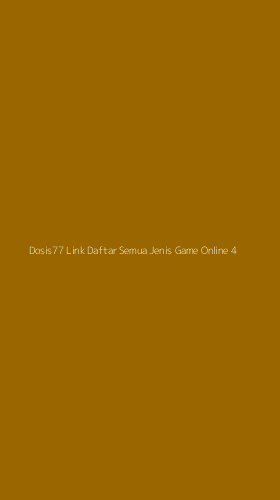 Tampilan Antarmuka Aplikasi Dosis77 Link Daftar Semua Jenis Game Online - 4