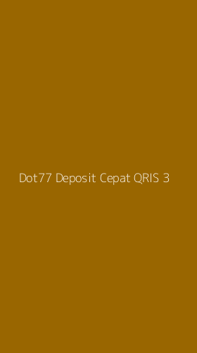 Tampilan Antarmuka Aplikasi Dot77 Deposit Cepat Qris - 3