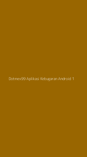 Tampilan Antarmuka Aplikasi Dotmex99 Aplikasi Kebugaran Android - 1