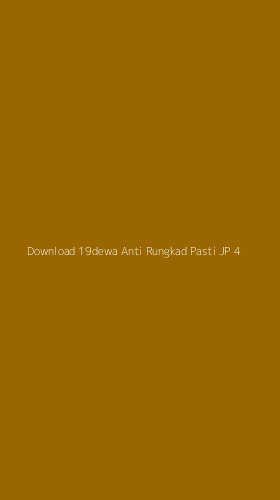 Tampilan Antarmuka Aplikasi Download 19dewa Anti Rungkad Pasti Jp - 4
