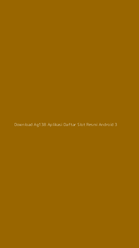 Tampilan Antarmuka Aplikasi Download Ag138 Aplikasi Daftar Slot Resmi Android - 3