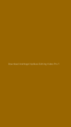 Tampilan Antarmuka Aplikasi Download Arahtogel Aplikasi Editing Video Pro - 1