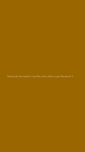 Tampilan Antarmuka Aplikasi Download Aromatoto Cara Recovery Akun Lupa Password - 2