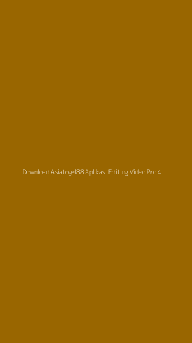 Tampilan Antarmuka Aplikasi Download Asiatogel88 Aplikasi Editing Video Pro - 4