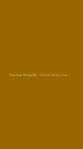 Tampilan Antarmuka Aplikasi Download Betogel88 - Tutorial Server Linux - 1