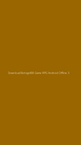 Tampilan Antarmuka Aplikasi Download Betogel88 Game Rpg Android Offline - 3