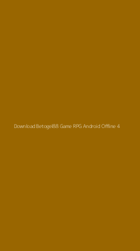 Tampilan Antarmuka Aplikasi Download Betogel88 Game Rpg Android Offline - 4