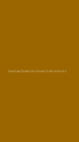 Tampilan Antarmuka Aplikasi Download Bradertoto Desain Grafis Android - 2