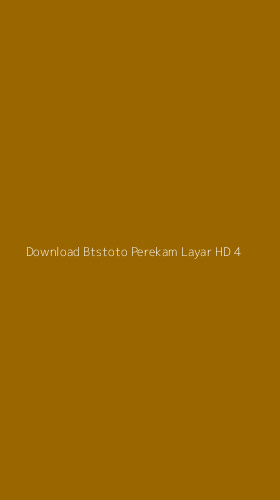 Tampilan Antarmuka Aplikasi Download Btstoto Perekam Layar Hd - 4