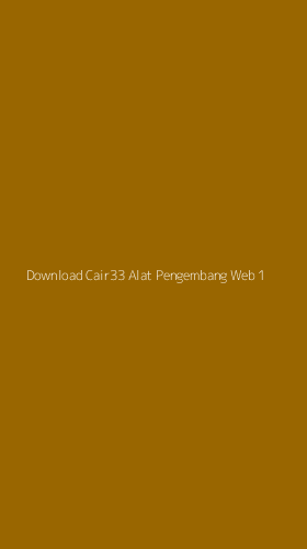 Tampilan Antarmuka Aplikasi Download Cair33 Alat Pengembang Web - 1