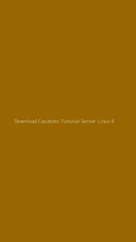 Tampilan Antarmuka Aplikasi Download Casatoto Tutorial Server Linux - 4