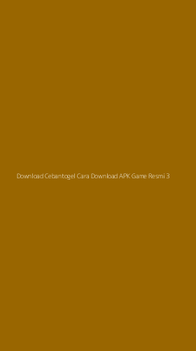 Tampilan Antarmuka Aplikasi Download Cebantogel Cara Download Apk Game Resmi - 3