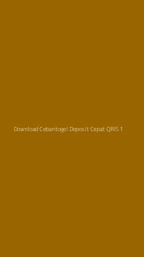 Tampilan Antarmuka Aplikasi Download Cebantogel Deposit Cepat Qris - 1