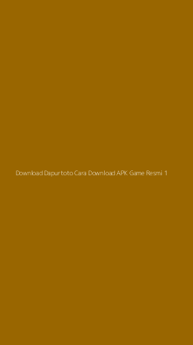 Tampilan Antarmuka Aplikasi Download Dapurtoto Cara Download Apk Game Resmi - 1