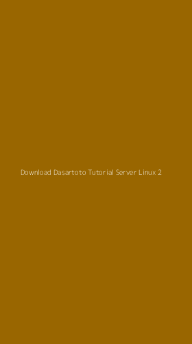 Tampilan Antarmuka Aplikasi Download Dasartoto Tutorial Server Linux - 2