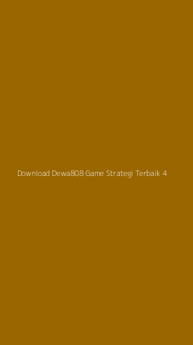 Tampilan Antarmuka Aplikasi Download Dewa808 Game Strategi Terbaik - 4