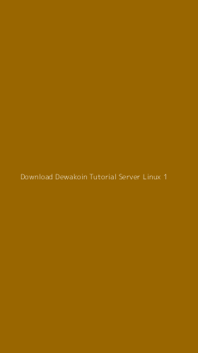 Tampilan Antarmuka Aplikasi Download Dewakoin Tutorial Server Linux - 1
