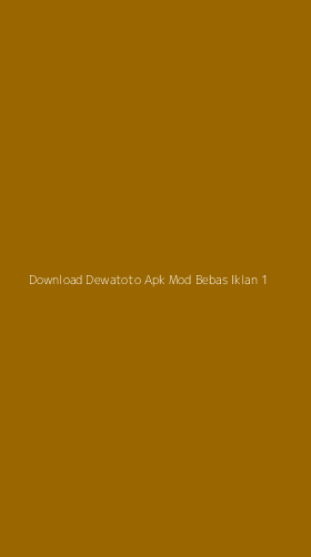 Tampilan Antarmuka Aplikasi Download Dewatoto Apk Mod Bebas Iklan - 1
