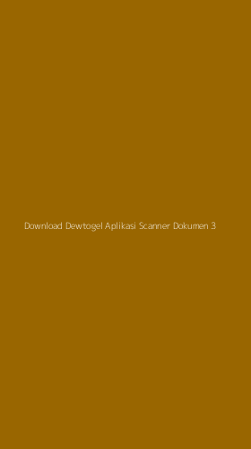 Tampilan Antarmuka Aplikasi Download Dewtogel Aplikasi Scanner Dokumen - 3