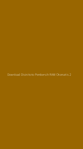 Tampilan Antarmuka Aplikasi Download Disinitoto Pembersih Ram Otomatis - 2
