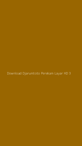 Tampilan Antarmuka Aplikasi Download Djarumtoto Perekam Layar Hd - 3
