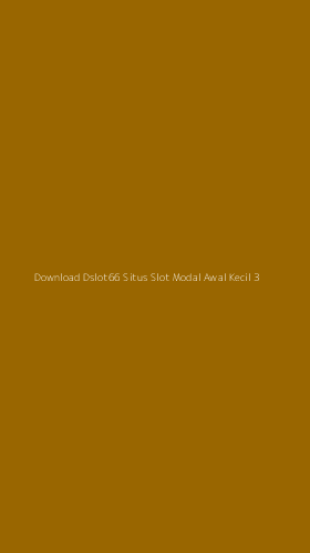 Tampilan Antarmuka Aplikasi Download Dslot66 Situs Slot Modal Awal Kecil - 3
