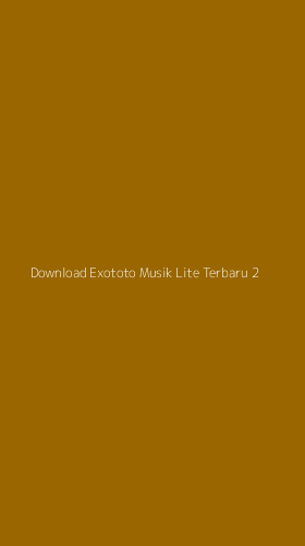Tampilan Antarmuka Aplikasi Download Exototo Musik Lite Terbaru - 2