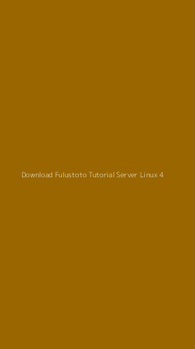 Tampilan Antarmuka Aplikasi Download Fulustoto Tutorial Server Linux - 4