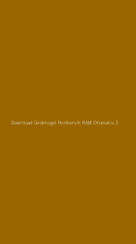 Tampilan Antarmuka Aplikasi Download Gedetogel Pembersih Ram Otomatis - 3