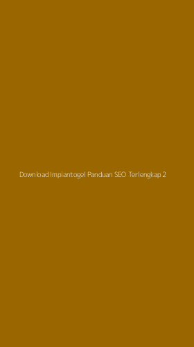 Tampilan Antarmuka Aplikasi Download Impiantogel Panduan Seo Terlengkap - 2