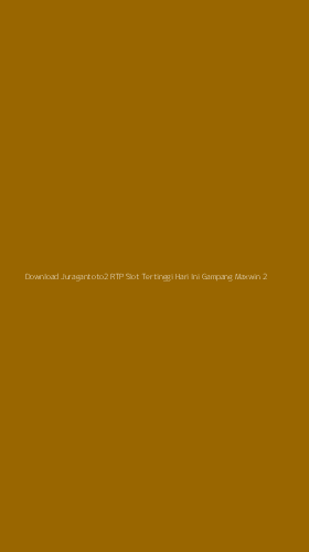 Tampilan Antarmuka Aplikasi Download Juragantoto2 Rtp Slot Tertinggi Hari Ini Gampang Maxwin - 2