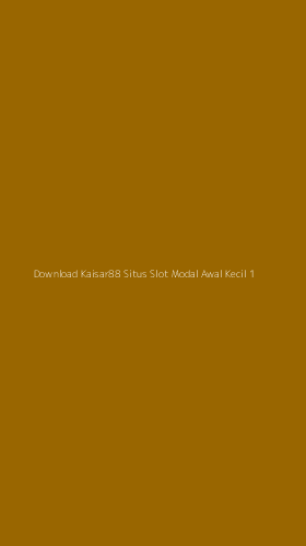 Tampilan Antarmuka Aplikasi Download Kaisar88 Situs Slot Modal Awal Kecil - 1
