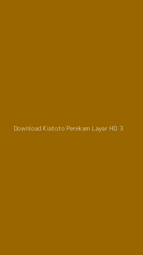 Tampilan Antarmuka Aplikasi Download Kiatoto Perekam Layar Hd - 3