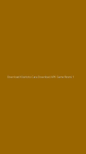 Tampilan Antarmuka Aplikasi Download Kisetoto Cara Download Apk Game Resmi - 1