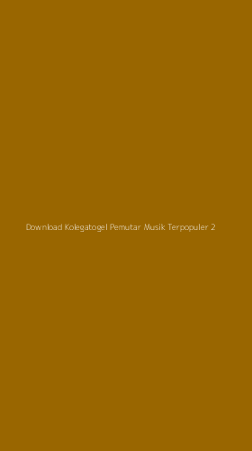 Tampilan Antarmuka Aplikasi Download Kolegatogel Pemutar Musik Terpopuler - 2