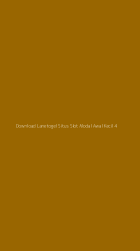 Tampilan Antarmuka Aplikasi Download Lanetogel Situs Slot Modal Awal Kecil - 4