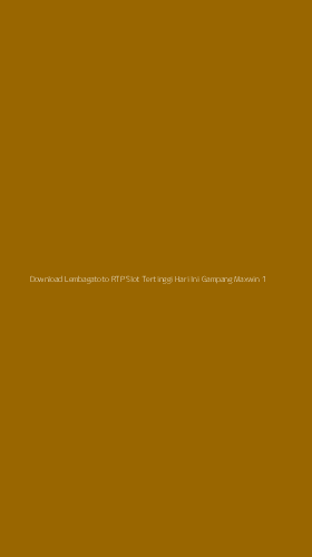 Tampilan Antarmuka Aplikasi Download Lembagatoto Rtp Slot Tertinggi Hari Ini Gampang Maxwin - 1
