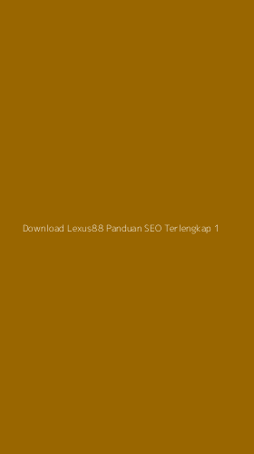 Tampilan Antarmuka Aplikasi Download Lexus88 Panduan Seo Terlengkap - 1