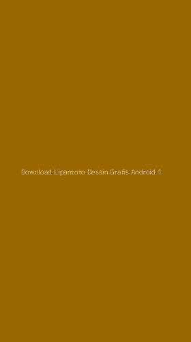 Tampilan Antarmuka Aplikasi Download Lipantoto Desain Grafis Android - 1