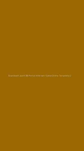 Tampilan Antarmuka Aplikasi Download Lipat138 Portal Informasi Game Online Terupdate - 2