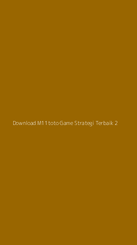 Tampilan Antarmuka Aplikasi Download M11toto Game Strategi Terbaik - 2