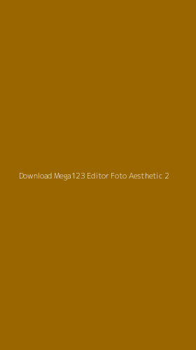 Tampilan Antarmuka Aplikasi Download Mega123 Editor Foto Aesthetic - 2