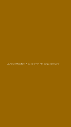 Tampilan Antarmuka Aplikasi Download Mobiltogel Cara Recovery Akun Lupa Password - 1