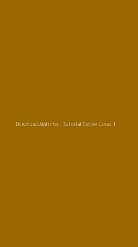 Tampilan Antarmuka Aplikasi Download Mpltoto - Tutorial Server Linux - 1
