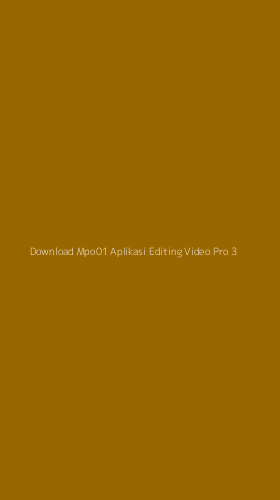 Tampilan Antarmuka Aplikasi Download Mpo01 Aplikasi Editing Video Pro - 3