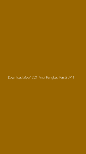 Tampilan Antarmuka Aplikasi Download Mpo1221 Anti Rungkad Pasti Jp - 1