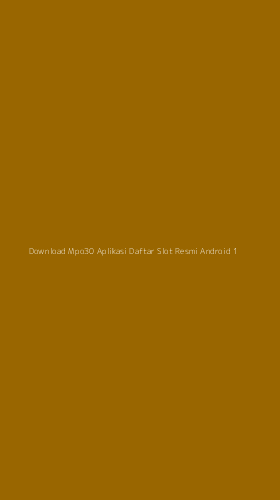 Tampilan Antarmuka Aplikasi Download Mpo30 Aplikasi Daftar Slot Resmi Android - 1